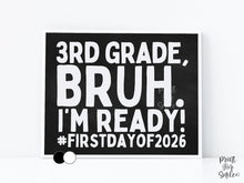 First Day Of Third Grade Sign Printable, Bruh Boy 3rd Grade Sign, Back To School Photo Prop + Chalkboard