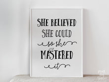 PRINTABLE She Believed She Could So She Mastered It Sign, Graduation Sign, Grad Party Decor