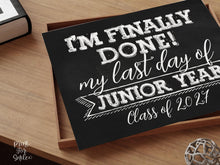 Last Day Of Junior Year Sign, Chalkboard PRINTABLE, End Of School Year, Photo Booth Props Milestone, Class Of 2027, 11th Grade Sign