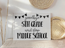 Last Day of 5th Grade Sign, Minimal Goodbye School Sign, Next Stop Middle School, Graduation Printable Photo Prop