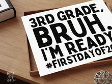 First Day Of Third Grade Sign Printable, Bruh Boy 3rd Grade Sign, Back To School Photo Prop + Chalkboard