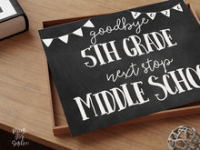 Next Stop Middle School Sign, Last Day of 5th Grade Printable, Graduation Chalkboard Photo Prop, Instant Download 2025-2026