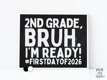 First Day Of 2nd Grade Sign Printable, Boy Bruh Second Grade Sign, Back To School Photo Prop + Chalkboard