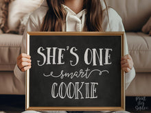 PRINTABLE She Is One Smart Cookie Sign, Graduation Sign, Chalkboard Grad Party Sign