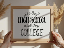 Minimal High School Graduation Sign, Goodbye High School 12th Grade Next Stop College, Senior Photo Prop Printable
