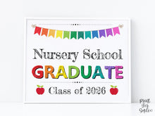 Nursery School Graduate Sign, Last Day Of Nursery School Sign, Photo Prop 2026 PRINTABLE