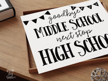 Goodbye Middle School Graduation Sign, Last Day Of 8th Grade Sign, Next Stop High School, Photo Prop Instant Download