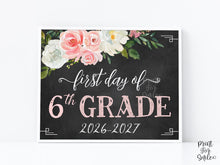 Floral First Day Of 6th Grade Sign PRINTABLE Sixth Girl Chalkboard Back To School Sign Photo Prop