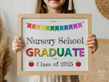 Nursery School Graduate Sign, Last Day Of Nursery School Sign, Photo Prop 2025 PRINTABLE