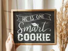 He Is One Smart Cookie Sign Printable, Graduation Cookie Bar Chalkboard Sign, Graduation Party Decor