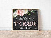 Floral Last Day Of 1st Grade Sign Girl, First Grade Sign, School Photo Prop, 2026 PRINTABLE Chalkboard