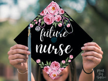 Future Nurse Grad Cap Topper Printable, Pink Floral Nurse Graduation Cap Topper, Nursing Grad Cap, Flowers Graduation Decor