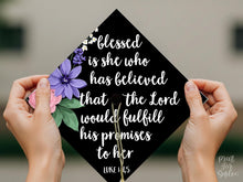PRINTABLE Grad Cap Topper, Blessed Is She Who Has Believed That The Lord, Graduation Decoration, Nurse, Teacher, Girl, Luke 1:45