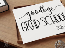 Goodbye Grad School Sign Last Day Of School Printable