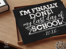 Last Day Of School Sign Chalkboard Printable 2026 End Of School Year Photo Booth Props Milestone