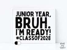 First Day Of Junior Year Sign Printable, Boy Bruh 11th Grade Sign, Class Of 2028, Back To School Photo Prop + Chalkboard