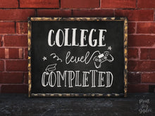 College Level Completed Sign, Graduation Sign, PRINTABLE Chalkboard, Grad Party Sign
