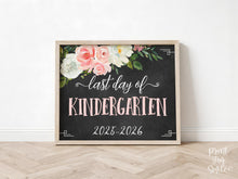 Floral Last Day Of Kindergarten Sign Girl, PRINTABLE School Photo Prop, 2026 Chalkboard