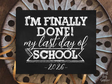 Last Day Of School Sign Chalkboard Printable 2026 End Of School Year Photo Booth Props Milestone