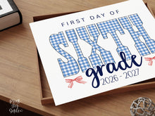 Gingham First Day Of 6th Grade Sign Printable, 1st Day Girl Photo Prop, Blue Back To School Sign, Instant Download
