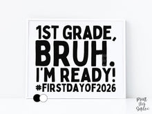 First Day Of First Grade Sign Printable, Boy Bruh 1st Grade Sign, Back To School Photo Prop + Chalkboard