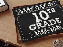 Last Day of 10th Grade Sign | End of School Year Tenth Grade Photo Prop | Printable Chalkboard 2026