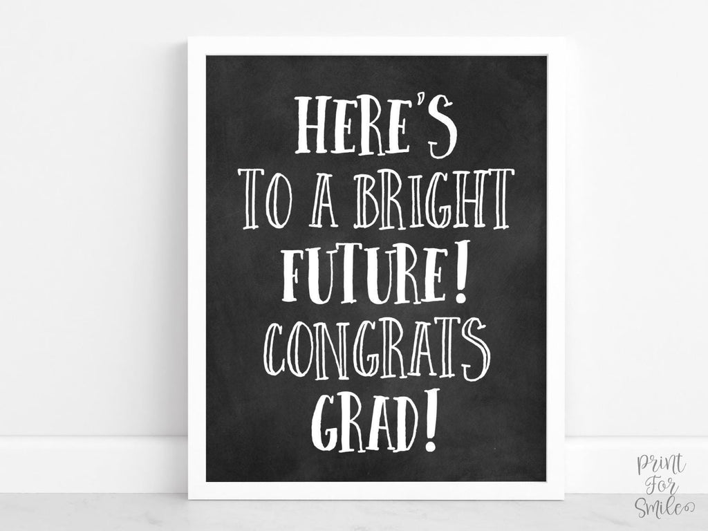 Here's To A Bright Future Congrats Grad Sign, PRINTABLE Graduation Sig