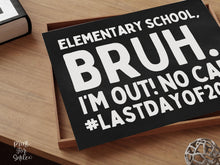 Last Day Of Elementary School Chalkboard Sign, Bruh 5th Grade PRINTABLE, School Sign, Photo Props