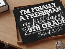 First Day Of 9th Grade Sign Freshman Year Sign PRINTABLE Class Of 2030 Chalkboard