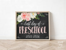 Floral Last Day Of Preschool Sign Girl, PRINTABLE School Photo Prop, 2026 Chalkboard