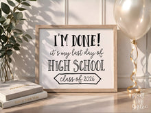 Last Day Of Senior Year Sign, Printable School Photo Prop, Class Of 2026, Instant Download, Graduation Decor