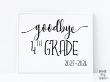Goodbye 4th Grade Sign, Last Day Of Fourth Grade Sign, School Photo Prop Printable