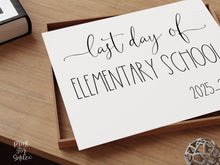 Last Day Of Elementary School Sign Printable 2026