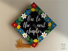 Printable Grad Cap Topper, On to the Next Chapter, Floral Graduation Cap Decor, Flowers Girl, Class of 2026