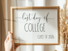 Last Day Of College Sign Printable Class of 2026 School