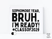 First Day Of Sophomore Year Sign Printable, Boy Bruh 10th Grade Sign, Class Of 2029, Back To School Photo Prop + Chalkboard