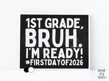 First Day Of First Grade Sign Printable, Boy Bruh 1st Grade Sign, Back To School Photo Prop + Chalkboard