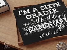 First Day Of 6th Grade Sign, Elementary School Sign, PRINTABLE 1st Chalkboard 2026