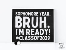 First Day Of Sophomore Year Sign Printable, Boy Bruh 10th Grade Sign, Class Of 2029, Back To School Photo Prop + Chalkboard