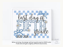 Last Day of 5th Grade Sign Toile Printable | End of School Year 2026 Photo Prop | Gingham Floral School Sign