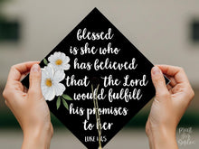 Grad Cap Topper PRINTABLE, Blessed Is She Who Has Believed, Luke 1:45, Graduation Decoration, Nurse, Teacher, Girl Hat Topper