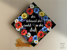Floral Graduation Cap Topper, She Believed She Could So She Did, Grad Cap Decor Printable