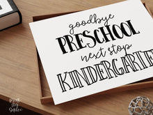Minimal Last Day of Preschool Sign, Goodbye Preschool Next Stop Kindergarten, Graduation Photo Prop Instant Download