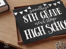 Next Stop High School Sign, Last Day of 8th Grade Printable, Graduation Chalkboard Photo Prop, Instant Download 2025-2026