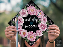 Floral Graduation Cap Topper, Next Stop Success Grad Cap Decor Printable, Pink Flowers Girl, Class of 2026