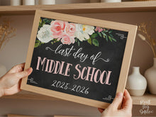 Floral Last Day Of Middle School Sign Girl, Photo Prop, 2026 PRINTABLE Chalkboard