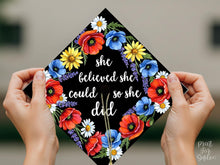 Floral Graduation Cap Topper, She Believed She Could So She Did, Grad Cap Decor Printable