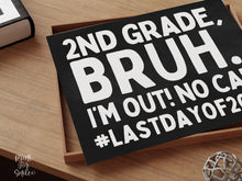 Last Day Of 2nd Grade Sign Chalkboard Bruh Second Grade PRINTABLE, School Sign, Photo Props, End Of School