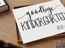 Goodbye Kindergarten Sign, Last Day Of Kindergarten Sign, School Photo Prop Printable