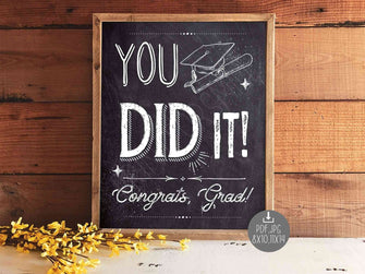 Graduation Sign You Did It Congrats Grad Party Decorations PRINTABLE